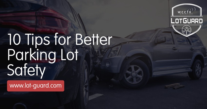 10 Tips for Better Parking Lot Safety