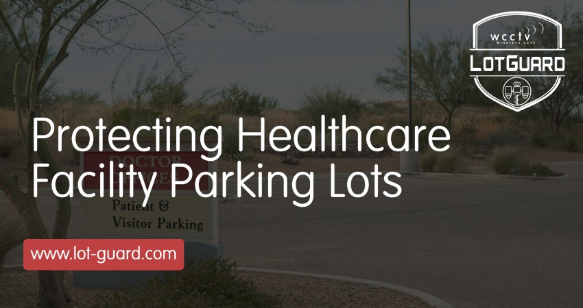 Protecting-Healthcare-Facility-Parking-lot