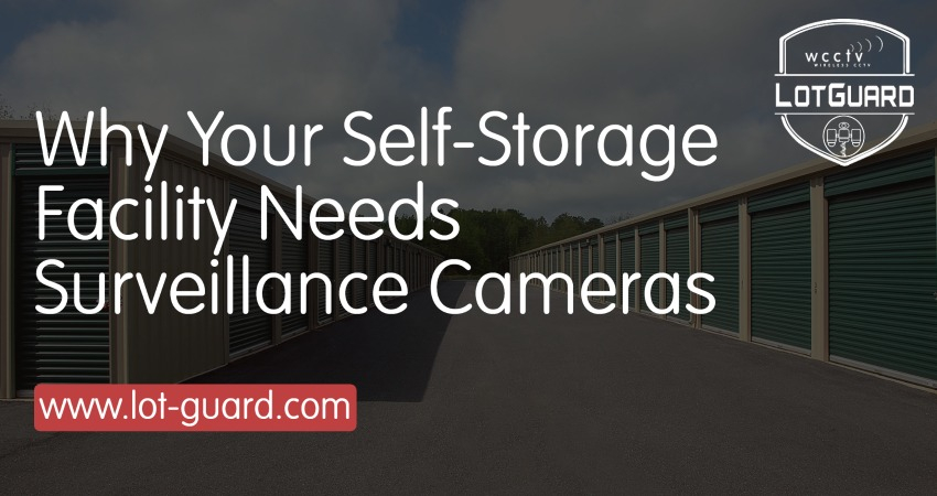 Why Your Self-Storage Facility Needs Surveillance Cameras Main