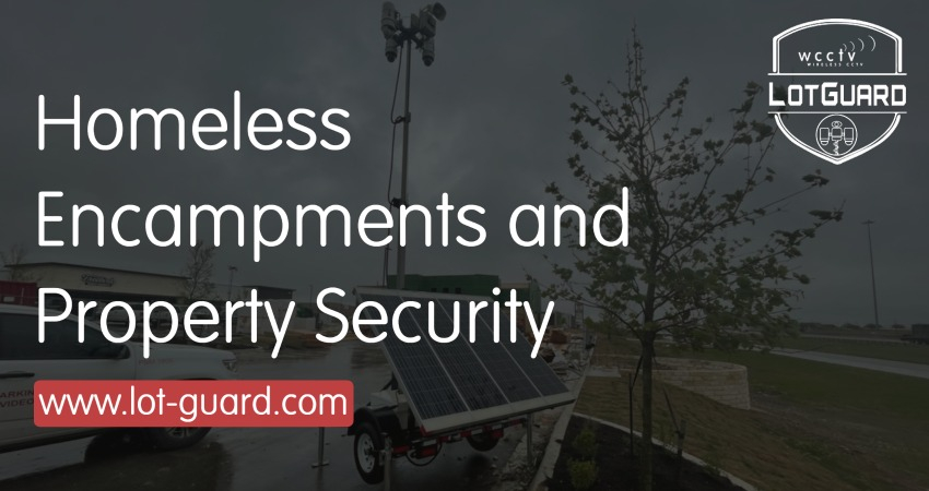 LotGuard - Homeless Encampments and Property Security