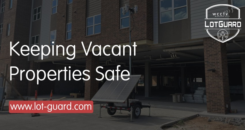 Keeping Vacant Properties Safe with LotGuard