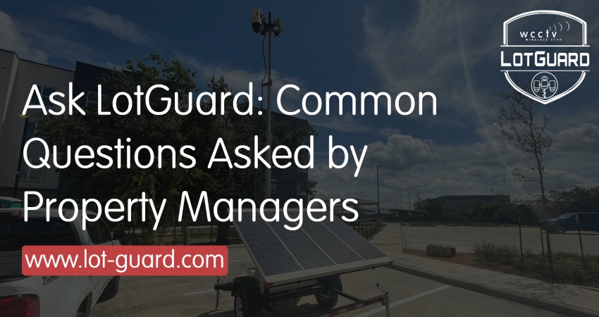 Ask LotGuard Common Questions Asked by Property Managers MAIN